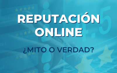 Reputación Online: Mito o Verdad