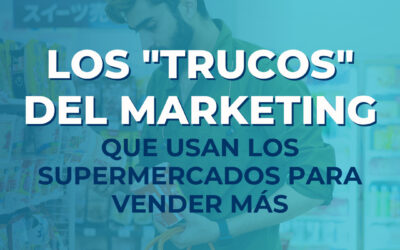 Los «trucos» de marketing que usan los supermercados para vender más