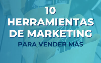 10 herramientas de marketing para vender más