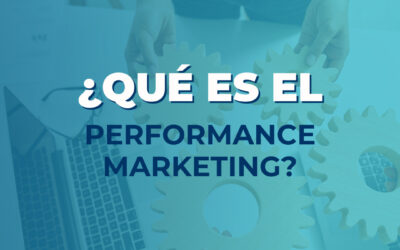 ¿Qué es el performance marketing?