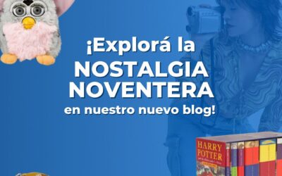 Nostalgia Noventera: Descubre los Tesoros Ocultos de tu Infancia